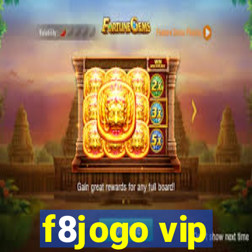 f8jogo vip